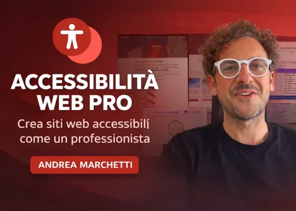 Accessibilità Web Pro – Andrea Marchetti - copertina corso