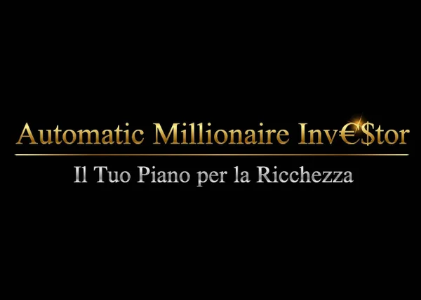 Automatic Millionaire Investor – Investire con Successo - copertina corso
