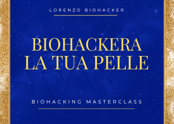 Biohackera la tua Pelle – Lorenzo Biohacker - copertina corso