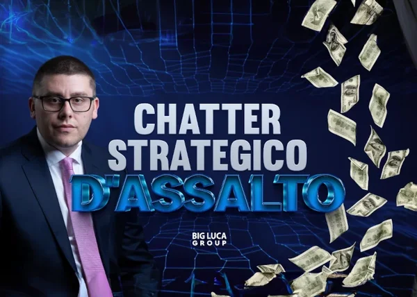 Chatter Strategico d’Assalto – Big Luca
