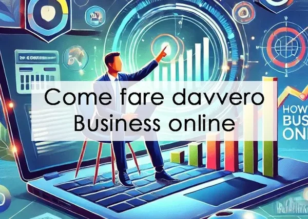 Come fare davvero Business Online – Andrea Zamuner Cervi - copertina corso