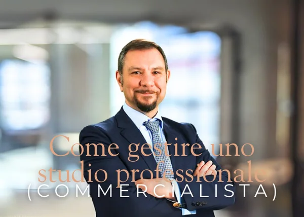 Come gestire uno studio professionale (commercialista) – Enrico Fornito (Corsi.it) - copertina corso