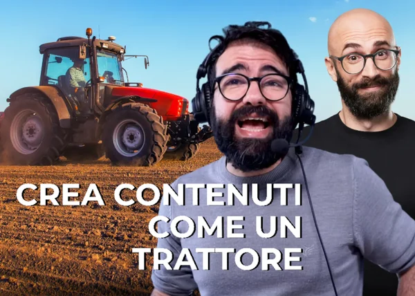 Crea Contenuti come un Trattore – Raffaele Gaito - copertina corso
