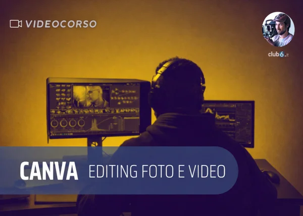 Creare Immagini e Video Professionali con Canva – Samuel Club6 - copertina corso