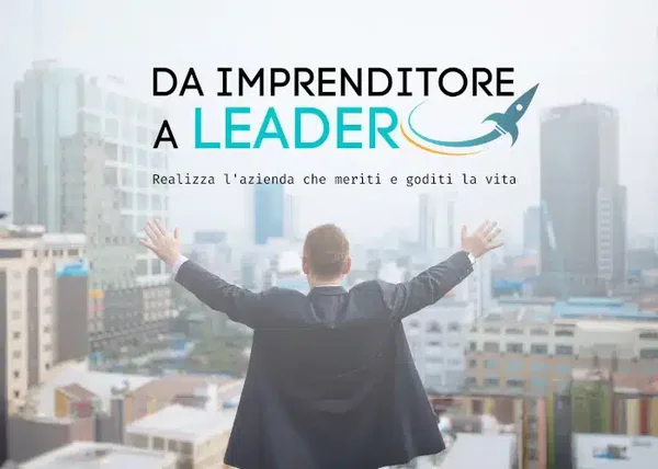 Da Imprenditore a LEADER – Carlo Alberto Micheli