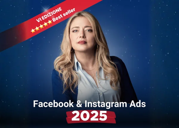 Facebook e Instagram Ads dalla A alla Z (VI edizione) – Veronica Gentili - copertina corso