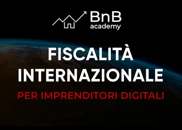 Fiscalità Internazionale per Imprenditori Digitali – Ludovico Cianchetta Vazquez - copertina corso
