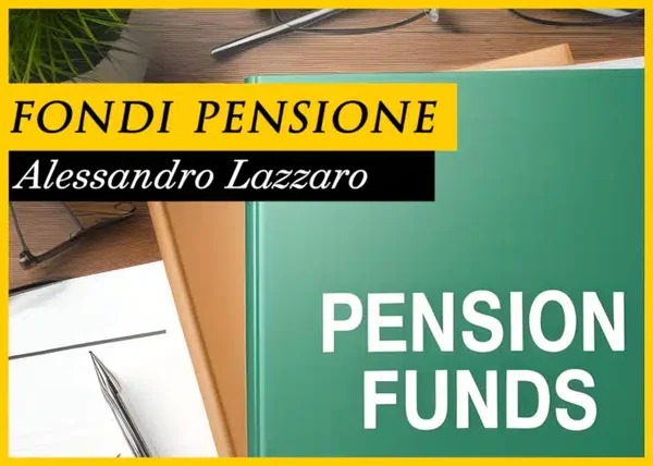 Fondi Pensione – Alessandro Lazzaro - copertina corso