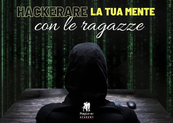 Hackerare la tua Mente – PlayLover Academy - copertina corso