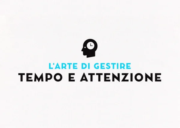 L’arte di gestire Tempo e Attenzione – Massimo Polidoro