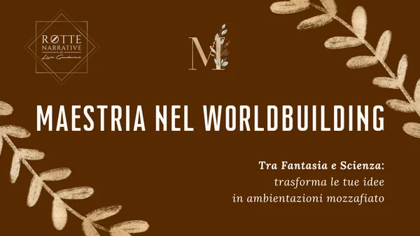 Maestria nel Worldbuilding – Livio Gambarini (Rotte Narrative) - copertina corso