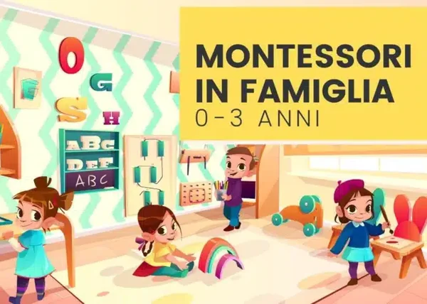 Montessori in Famiglia 0-3 anni – Dott. Ester Ruggiero - copertina corso