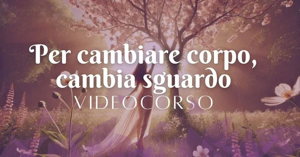 Per cambiare corpo, cambia sguardo – Anna Bianchi - copertina corso