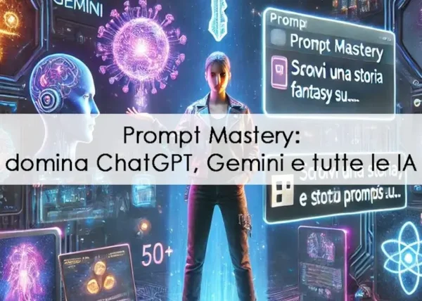Prompt Mastery: domina ChatGPT, Gemini e tutte le IA – Andrea Zamuner Cervi - copertina corso