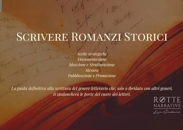 Scrivere Romanzi Storici – Rotte Narrative