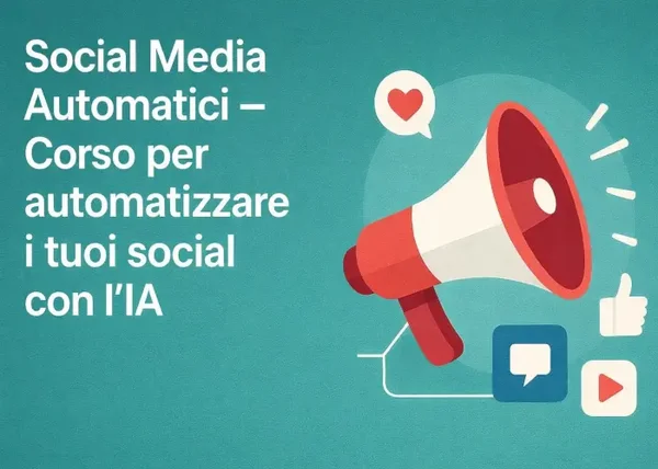 Social Media Automatici – Andrea Zamuner Cervi - copertina corso