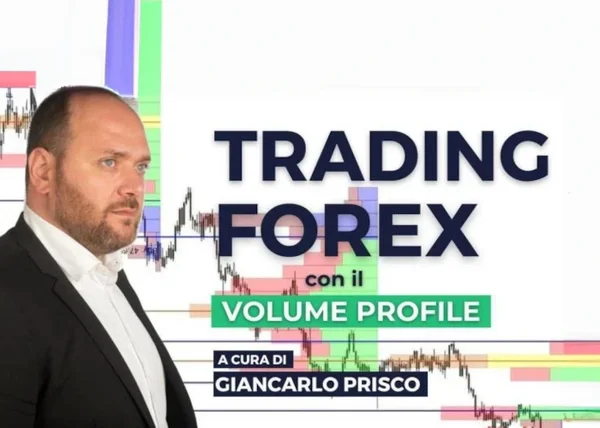 Trading sul Forex con il Volume Profile – Giancarlo Prisco (Investire.biz) - copertina corso