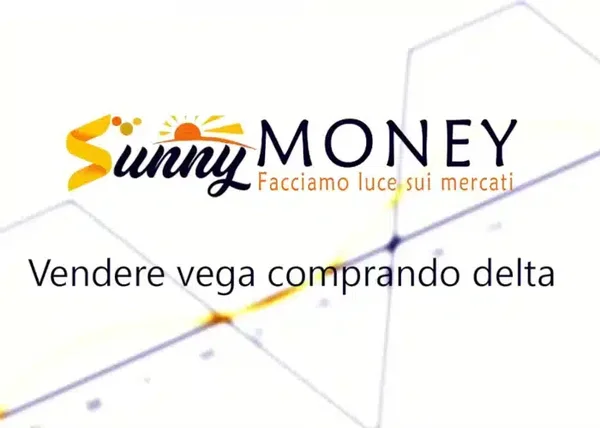 Vendere Vega comprando Delta – Sunny Money - copertina corso