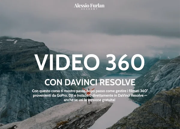 Video 360 con DaVinci Resolve – Alessio Furlan - copertina corso