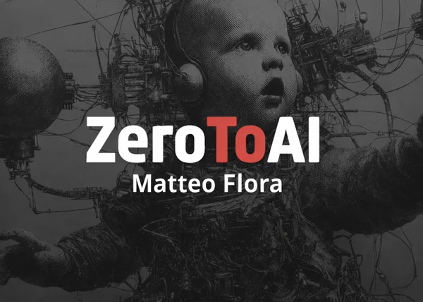 ZeroToAi – Matteo Flora - copertina corso