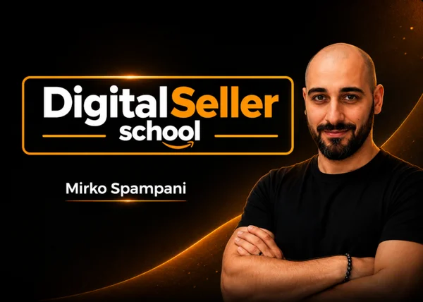 Corso Digital Seller School – Mirko Spampani