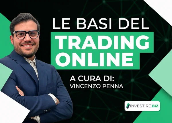 Corso Le Basi del Trading Online – Vincenzo Penna (Investire.biz)