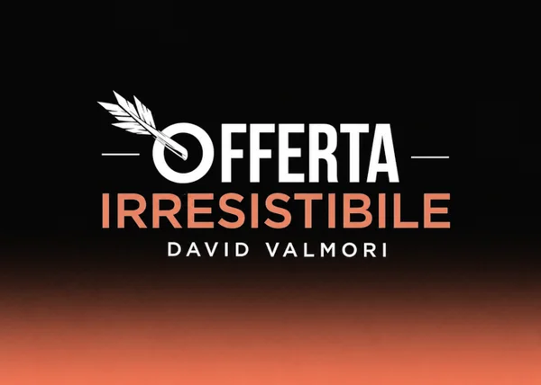 Offerta Irresistibile© – David Valmori - copertina corso