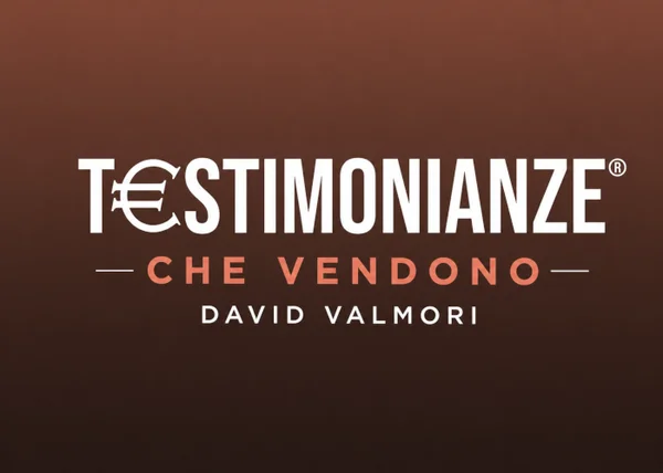 Corso Testimonianze che Vendono – David Valmori