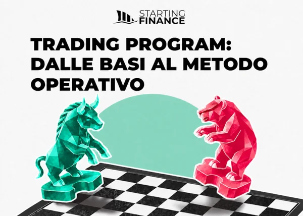 Corso Trading Program: Dalle Basi al Metodo Operativo – Starting Finance