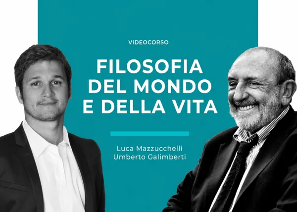 Corso Filosofia del Mondo e della Vita – Luca Mazzucchelli